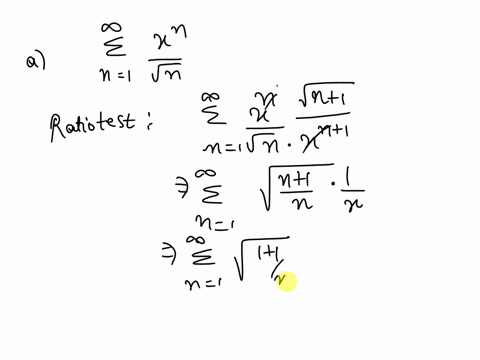 consider-the-follcwing-series_-for-the-work-that-folows-the-roct-or-ratio-test-will-likely-be-couvenient-deteriine-the-values-of-if-any-for-which-the-series-converges-abgolutely-b-determine-79927