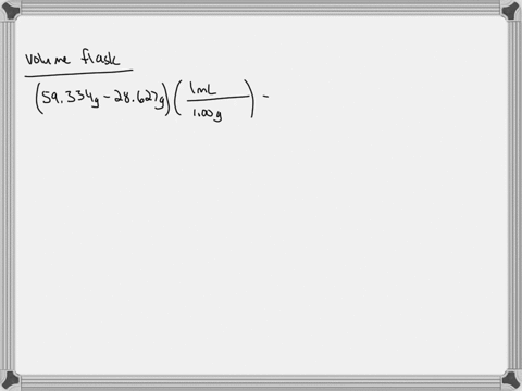 when-an-empty-flask-weighing-28627-g-is-filled-with-water-the-new-mass-is-59334-g-when-the-same-dry-flask-is-filled-with-liquid-x-the-mass-is-40123-g-calculate-the-density-of-liquid-x