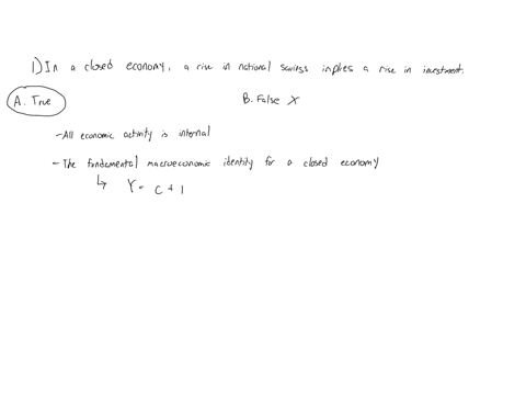 in-a-closed-economy-a-rise-in-national-savings-imply-a-rise-in-investment-group-of-answer-choices-a-true-b-false