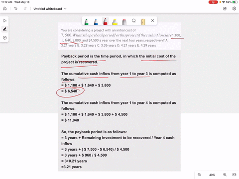 you-are-considering-a-project-with-an-initial-cost-of-7500-what-is-the-payback-period-for-this-project-if-the-cash-inflows-are-1100-1640-3800-and-4500-a-year-over-the-next-four-years-respect-77996