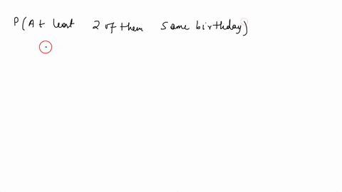 8-people-were-all-born-in-january-what-is-the-probability-that-at-least-2-of-them-have-the-same-birthday-57371