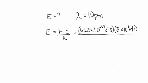 suppose-an-x-ray-has-a-wavelength-of-10-mathrmpm-what-is-the-energy-of-this-radiation-in-joules-how-75139