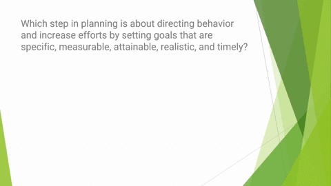 21-which-step-in-planning-is-about-directing-behavior-and-increase-efforts-by-setting-goals-that-arespecific-measurable-attainable-realistic-and-timelya-set-goalsc-developing-commitment-to-g-12726