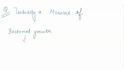 question-14-2-pts-when-measuring-turbidity-of-a-culture-in-indirect-measurement-of-bacterial-growth-turbidity-is-a-measure-of__-cloudiness-the-number-of-living-cells-the-number-of-dead-cells-10951