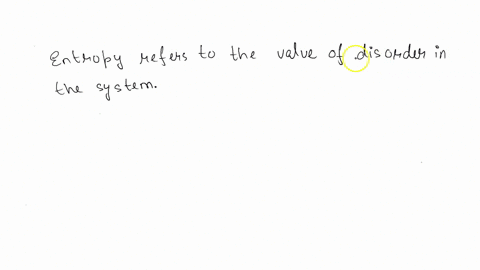 the-system-that-shows-a-decrease-in-entropy-disorder-is-73036