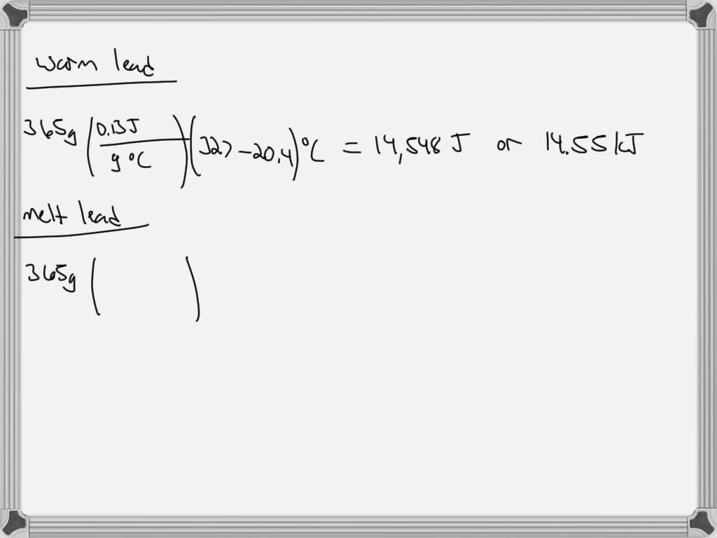 SOLVED Lead has a melting point of 327 °C, its specific heat capacity