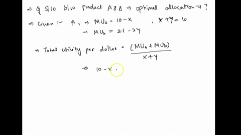 let-muaz10-x-and-mubz21-2y-where-z-is-marginal-utility-per-dollar-measured-in-utils-x-is-the-ampunt-spent-on-product-a-and-y-is-the-amount-spent-on-product-b-assume-that-the-consumer-has-10-44628