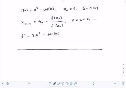use-newton-method-to-approximate-the-real-zero-of-the-function-fx-x-cos-x-continue-the-iterations-until-two-successive-approximations-differ-by-less-than-0001-use-xi-1-as-the-initial-guess-h-07014