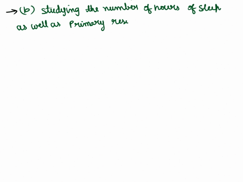 which-of-the-following-is-an-example-of-a-two-way-anova-test-a-comparing-the-number-of-hours-of-sleep-between-children-and-adults-b-studying-the-number-of-hours-of-sleep-as-well-as-a-primary-02474