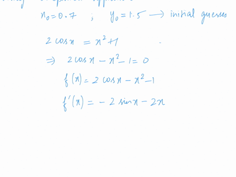 q1o-determine-the-positive-roots-of-the-simultaneous-nonlinear-equations-y-x-y-2-cosx-use-graphical-approach-to-obtain-your-initial-guesses-plot-both-the-equations-in-one-plot-area-you-may-h-40772