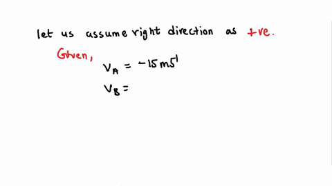 a-car-a-moves-with-velocity-15-ms-and-b-with-velocity-20ms-are-moving-in-opposite-directionsfind-the-relative-velocity-of-b-wrt-a-and-a-wrt-b