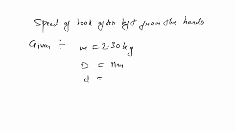 a-in-problem-3-what-is-the-speed-of-the-book-when-it-reaches-the-hands-b-if-we-substituted-a-secon-2-27355