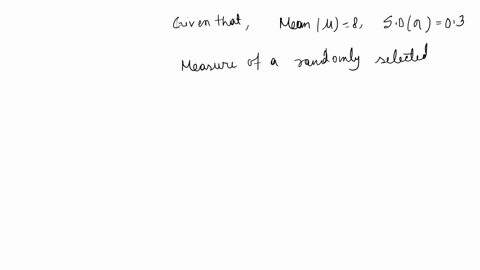 question-the-ph-measurements-of-water-specimens-from-various-locations-along-a-given-river-basin-are-normally-distributed-with-mean-8-and-standard-deviation-03-what-is-approximately-the-prob-37064