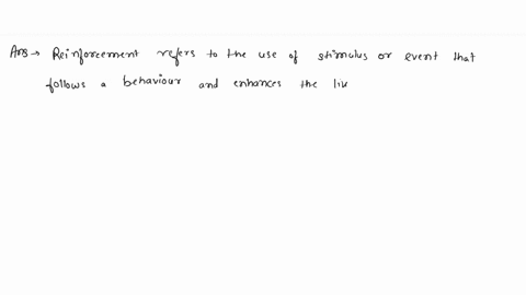 the-process-by-which-a-stimulus-increases-the-probability-that-a-preceding-behavior-will-be-repeated-is-called-__________-a-aversive-b-satiety-c-likelihood-d-reinforcement-02096