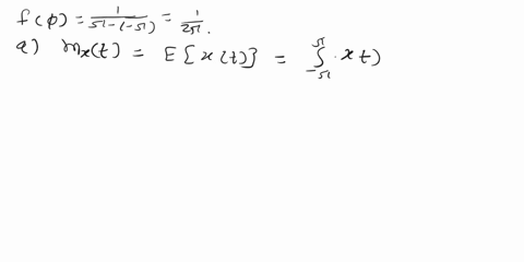 91-given-the-following-random-sigual-xt-a-cosut-where-is-uniform-random-variable-in-the-range-t-t0-7-and-a-is-a-constant-determine-the-following-the-mean-of-x-the-autocorrelation-function-of-38007