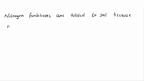 nitrogen-is-naturally-abundant-in-the-atmosphere-why-are-nitrogen-fertilizers-added-to-soil-despite-the-dangers-they-produce-when-they-enter-aquatic-ecosystems-56758