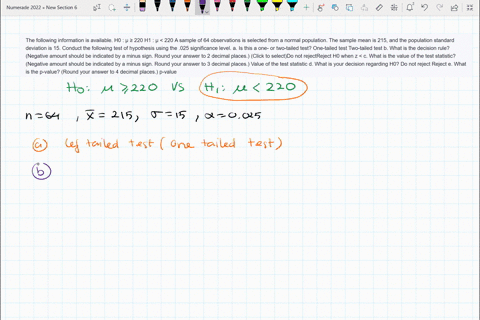 the-following-information-is-available-h0-220-h1-220-a-sample-of-64-observations-is-selected-from-a-normal-population-the-sample-mean-is-215-and-the-population-standard-deviation-is-15-condu-30574