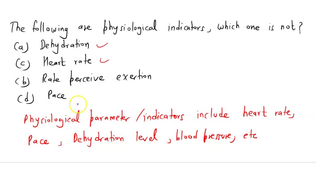 SOLVED: The Following Are Physiological Indicators; Which One Is NOT? A ...