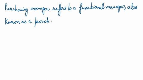 which-of-the-following-positions-refers-to-a-functional-manager-a-chief-executive-officer-b-purchasing-manager-c-manager-office-equipment-division-o-d-vice-president-latin-american-operation-30983