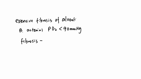 a-person-has-extensive-fibrosis-of-their-alveoli-which-is-most-likely-arterial-po2-40-mmhg-arterial-mathrmpo-290-mathrmmmh-venous-mathrmpo-260-mathrmmmhg-venous-mathrmpco-246-mathrmmmhg