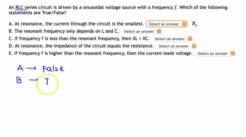question-2-an-rlc-series-circuit-is-driven-by-a-sinusoidal-voltage-source-with-a-frequency-f-which-of-the-following-statements-are-true-false-a-at-resonance-the-current-through-the-circuit-i-98643