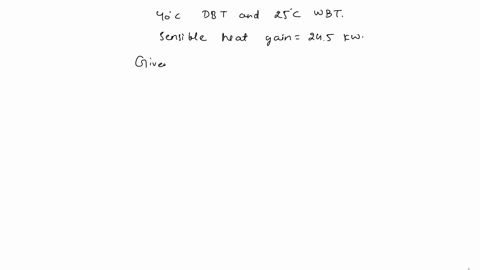 13-an-air-conditioned-space-is-maintained-at-25-c-and-50-relative-humidity-the-outside-conditions-are-40-c-dbt-and-25-c-wbt-the-space-has-a-sensible-heat-gain-of-245kw-the-conditioned-air-is-70531