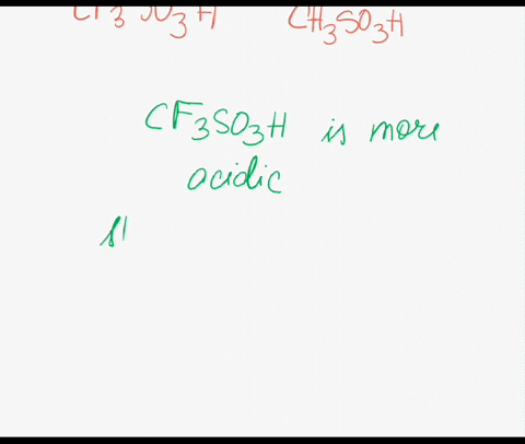 consider-trifluoromethanesulfonic-acid-cf3so3h-and-methanesulfonic-acid-ch3so3h-which-is-the-stronger-acid-and-is-it-due-to-what-type-of-effect-12635
