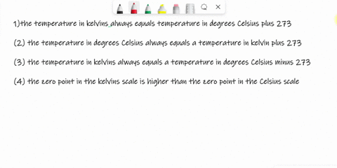 25-a-temperature-in-kelvins-is-always-numerically-larger-than-the-same-temperature-in-degrees-celsius-because-the-temperature-in-kelvins-always-equals-temperature-in-degrees-celsius-plus-273-59782