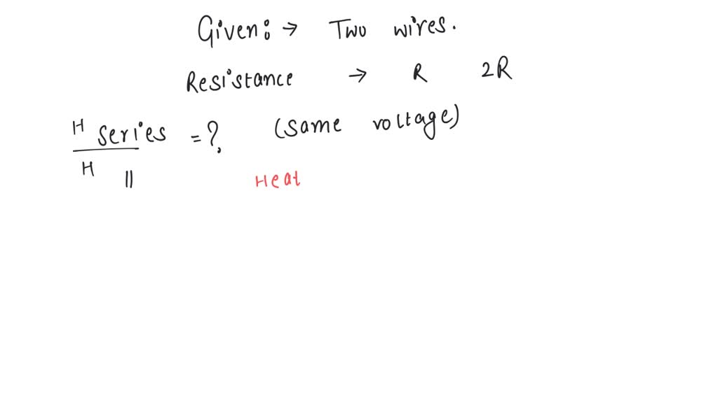 SOLVED If two wires having resistance R and 2R. Both joined in series