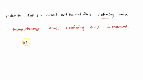 explain-the-link-between-scarcity-and-the-need-for-a-rationing-device-45452