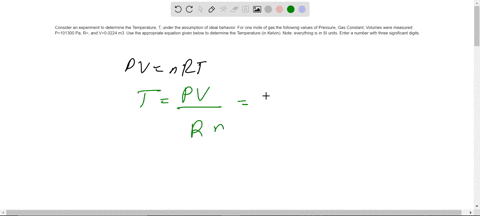 consider-an-experiment-to-determine-the-temperature-t-under-the-assumption-of-ideal-behavior-for-one-mole-of-gas-the-following-values-of-pressure-gas-constant-volumes-were-measured-p101300-p-08655