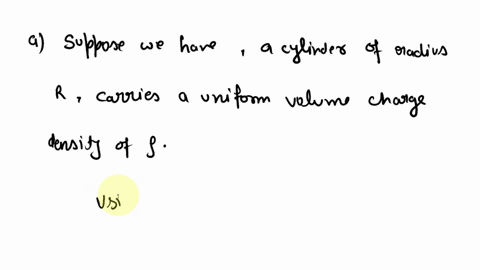 charge-is-distributed-uniformly-throughout-the-volume-of-an-infinitely-long-solid-cylinder-of-radius-r-a-show-that-at-a-distance-r-r-from-the-cylinder-axis-pt-28-where-0-is-the-volume-charge-66082