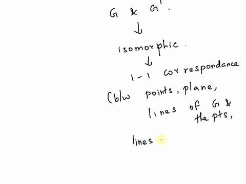 30-suppose-there-is-a-one-to-one-correspondence-between-the-points-of-one-plane-incidence-geometry-and-another-plane-incidence-geometry-and-also-a-one-to-one-correspondence-between-the-lines-09715