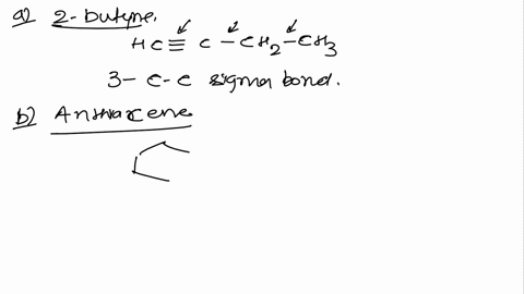 how-many-carbon-carbon-sigma-bonds-are-present-in-each-of-these-molecules-a-2-butyne-b-anthracene-se-43966