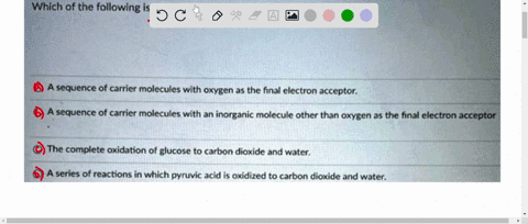which-of-the-following-is-the-best-definition-of-cellular-respiration-0-a-sequence-of-carrier-molecules-with-oxygen-as-the-final-electron-acceptor-a-sequence-of-carrier-molecules-with-an-ino-92657