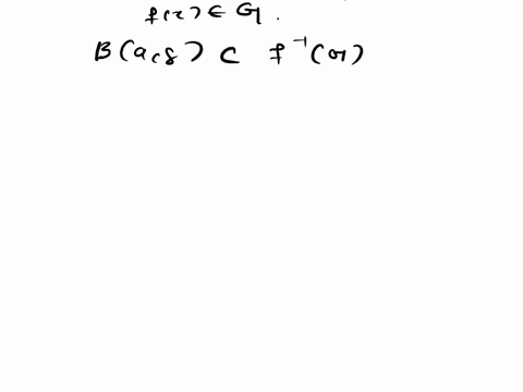 let-f-r-rbe-function_-prove-that-f-is-continuous-iff-f-1g-is-open-in-r-whenever-g-is-open-in-r-hint-see-the-proof-of-theorem-5214-from-the-textbook-2x-2-1-b-let-f-r-r-defined-by-fz-show-that-64117