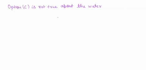 what-is-not-true-about-water-select-one-a-water-is-the-main-solvent-within-living-organisms-b-water-has-high-polarity-water-has-weak-intermolecular-forces-d-water-has-a-low-molar-mass-yet-it-29696