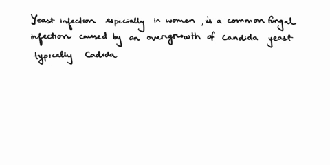 what-is-the-yeast-infection-especially-in-women-whats-its-cauusative-agent-56815