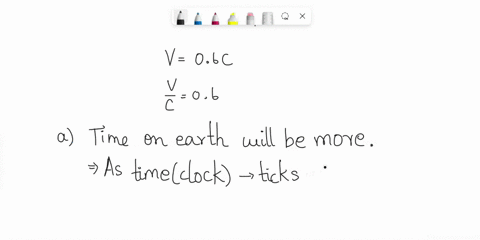 a-pilot-in-a-rocket-ship-traveling-with-velocity-of-06c-passes-the-earth-and-adjusts-his-clock-so-that-it-coincides-with-12oopm-on-earth-at-123opm-as-determined-by-the-pilot-the-rocket-ship-25251