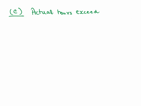 an-unfavourable-labour-efficiency-variance-indicates-that-select-one-a-standard-hours-exceed-actual-hours-b-actual-rate-exceeds-standard-rate-c-actual-hours-exceed-standard-hours-d-standard-94168