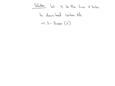 if-it-takes-an-average-of-10-seconds-to-download-a-certain-file-what-is-the-probability-that-the-download-will-take-at-least-12-seconds-46382