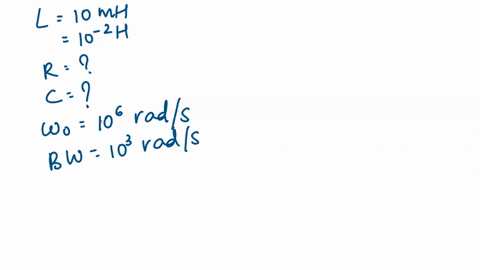 a-series-resonant-circuit-has-an-inductor-l-10-mh-the-resonant-frequency-w-106-radls-and-bandwiath-is-bw-103-rads-the-value-of-r-and-will-_-97923