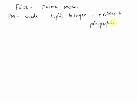 which-statement-or-statements-about-the-plasma-membrane-are-false-more-than-one-answer-may-apply-plasma-membranes-contain-proteins-lipids-polypeptides-and-nucleic-acids-cholesterol-contribut-78306