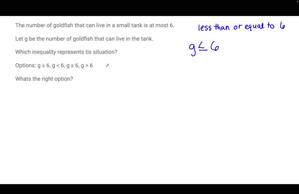 SOLVED The number of goldfish that can live in a small tank is at most