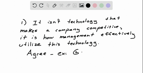 1-mis-author-and-consultant-peter-keen-says-we-have-learned-that-it-is-not-technology-that-creates-a-competitive-edge-but-the-management-process-that-exploits-technology-what-does-he-mean-do-41066