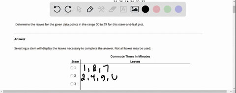 the-following-data-represent-the-times-in-minutes-required-for-18-co-workers-to-commute-to-work-33-30-30-46-12-45-34-25-11-24-32-32-47-34-26-17-35-22-determine-the-leaves-for-the-given-data-82344