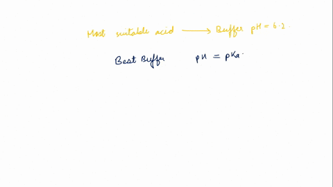 which-of-the-following-acids-will-be-best-suitable-for-preparing-a-buffer-solution-with-ph-62-hcn-ka-62-x-10-10-hno2-ka-72-x-10-4-h2co3-ka-44-x-10-7-ch3cooh-ka-18-x-10-5-27065