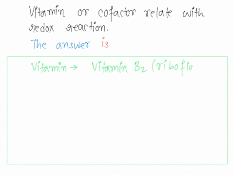 what-vitamin-or-cofactor-is-involved-in-redox-reactions-involving-one-electron-transfer-and-redox-reactions-involving-two-electron-transfer-96698