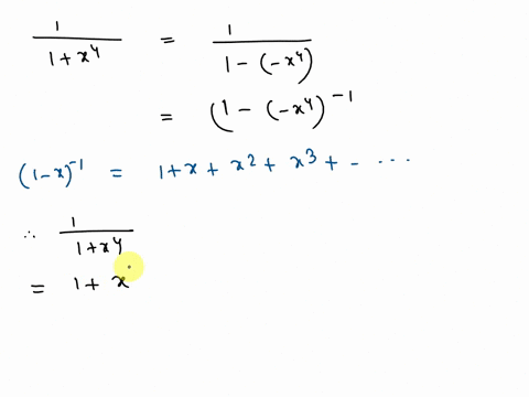 example-express-the-11-x4-as-the-sum-of-a-power-series-and-find-the-interval-of-convergence-solution-replacing-x-by-x4-in-this-equation-we-have-1-x4-1-x4-7-1x4n-1-x4-n-0-xl2-xl6-because-this-79026