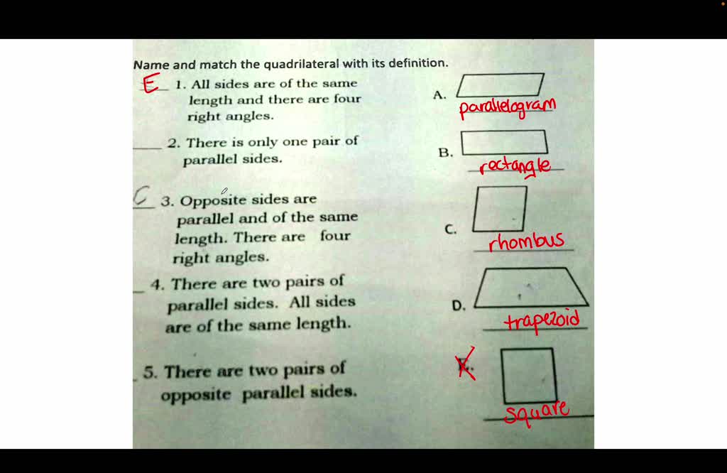 SOLVED: II. Name and match the quadrilateral with its definition. 1. All  sides are of the same length and there are four right angles. 2. There is  only one pair of parallel